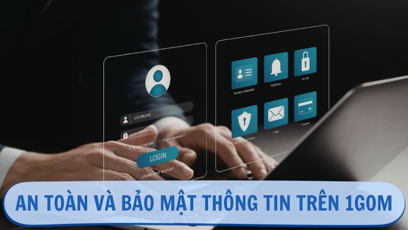 An toàn và bảo mật thông tin là tiêu chí đặt lên hàng đầu